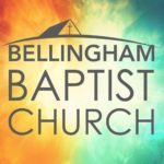 Bellingham Baptist Church, Bellingham, WA